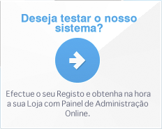 Deseja testar o nosso sistema? Efectue o seu Registo e obtenha na hora a sua Loja com Painel de Administração Online.